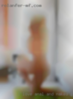 I love anal and naked getting my dick sucked.